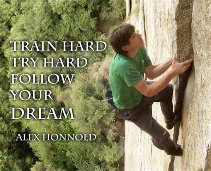Alex Honnold Quote on dream and hardwork to invest to fulfill it
