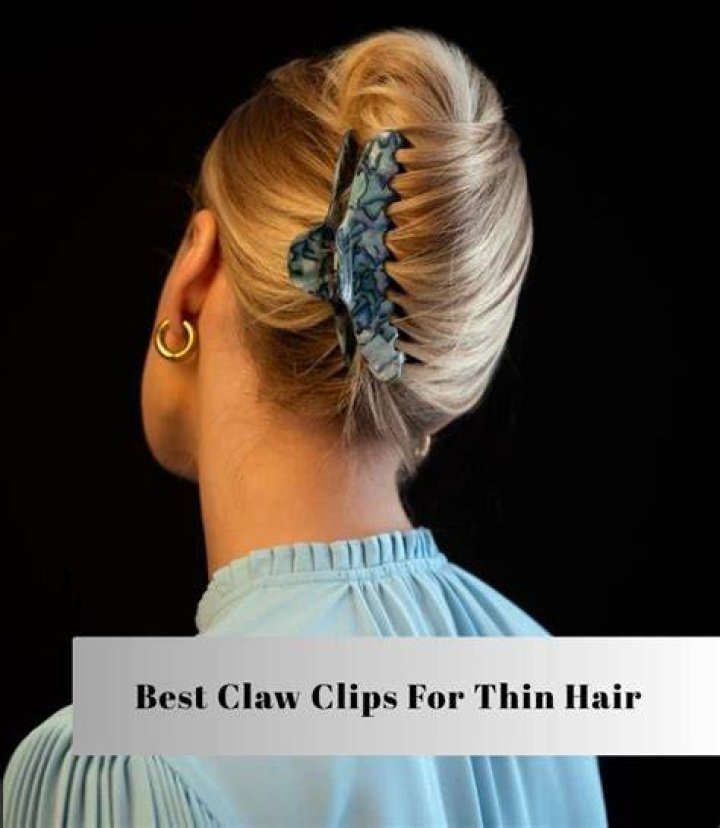 Best Claw Clips for Thin Hair