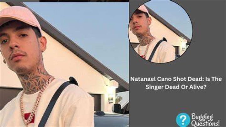 Is Natanael Cano Dead Or Alive?