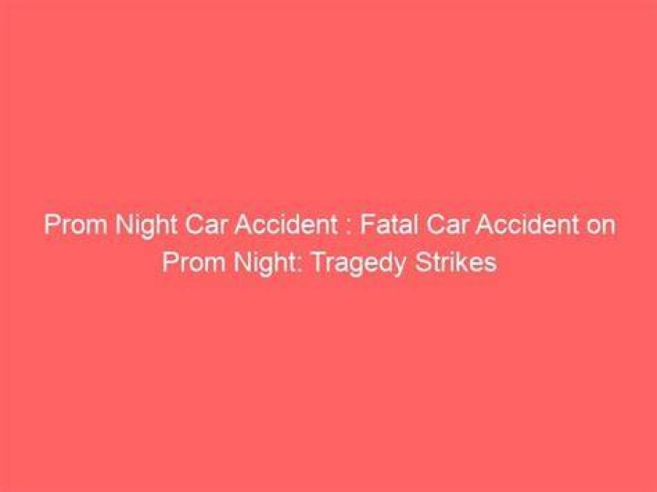 Prom Night Car Accident