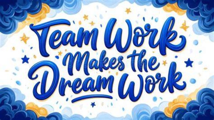  Team work makes the dream work